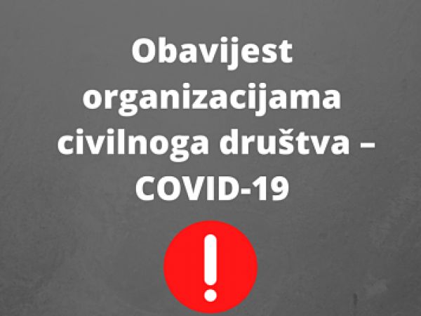Obavijest organizacijama civilnoga društva – COVID-19